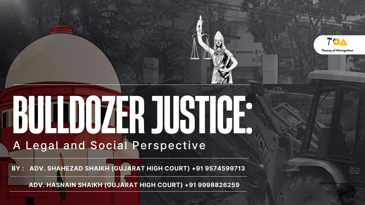 Bulldozer Justice: A Legal and Social Perspective